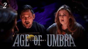 Age of Umbra: 1×2