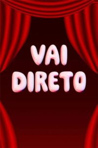 Vai Direto: Season 1