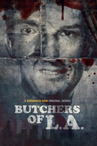 Butchers of L.A.: Season 1